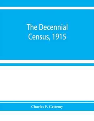 The decennial census, 1915 de Charles F. Gettemy