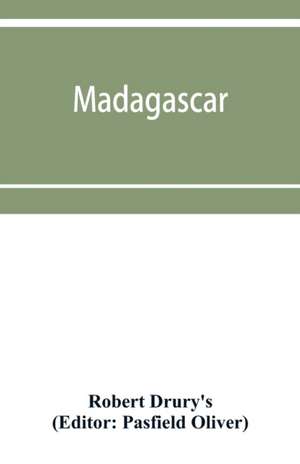 Madagascar; or, Robert Drury's journal, during fifteen years' captivity on that island. And a further description of Madagascar, by the Abbe¿ Alexis Rochon de Robert Drury's