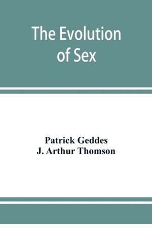 The evolution of sex de Patrick Geddes