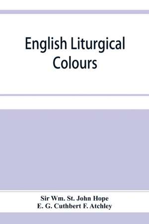 English liturgical colours de Wm. St. John Hope