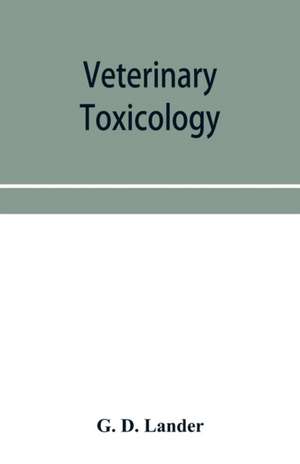 Veterinary toxicology de G. D. Lander