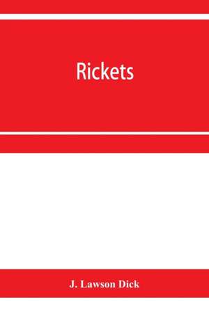 Rickets de J. Lawson Dick