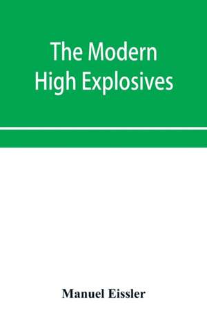 The modern high explosives de Manuel Eissler