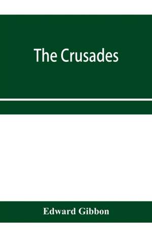 The crusades de Edward Gibbon