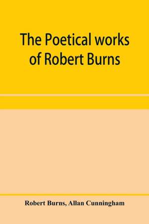 The poetical works of Robert Burns de Robert Burns