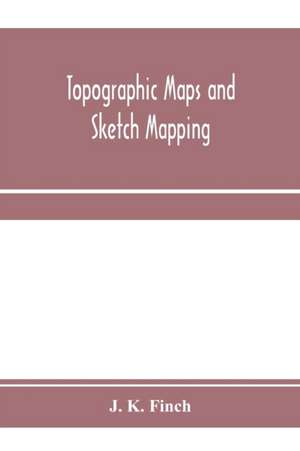 Topographic maps and sketch mapping de J. K. Finch