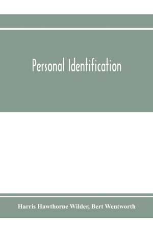 Personal identification; methods for the identification of individuals, living or dead de Harris Hawthorne Wilder