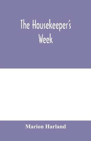 The housekeeper's week de Marion Harland