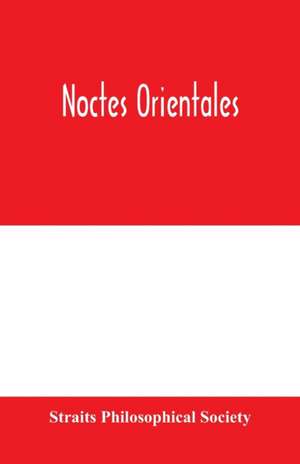 Noctes orientales de Straits Philosophical Society