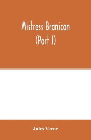 Mistress Branican (Part I) de Jules Verne