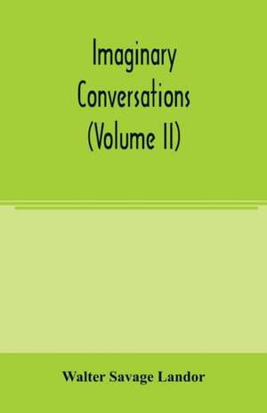 Imaginary conversations (Volume II) de Walter Savage Landor