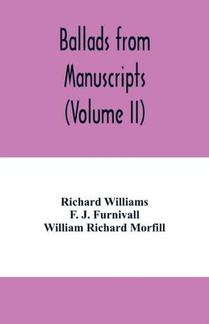 Ballads from manuscripts (Volume II) de Richard Williams