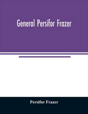 General Persifor Frazer de Persifor Frazer