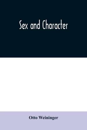 Sex and character de Otto Weininger