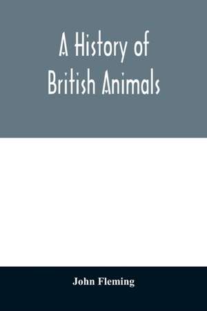 A history of British animals de John Fleming