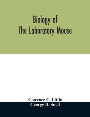 Biology of the laboratory mouse de Clarence C. Little