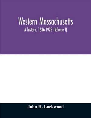 Western Massachusetts de John H. Lockwood