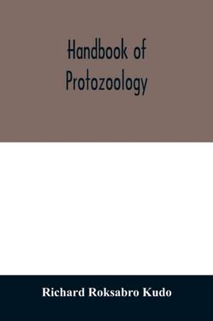 Handbook of protozoology de Richard Roksabro Kudo