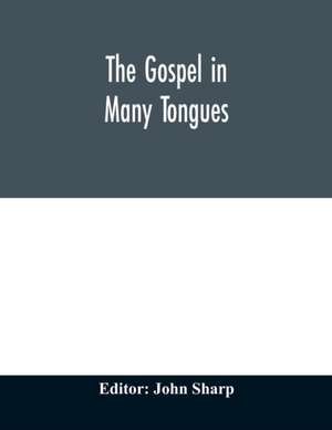 The Gospel in many tongues de John Sharp