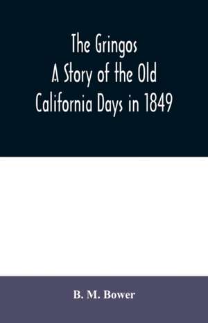 The Gringos de B. M. Bower