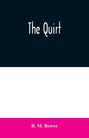 The Quirt de B. M. Bower
