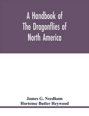 A handbook of the dragonflies of North America de James G. Needham