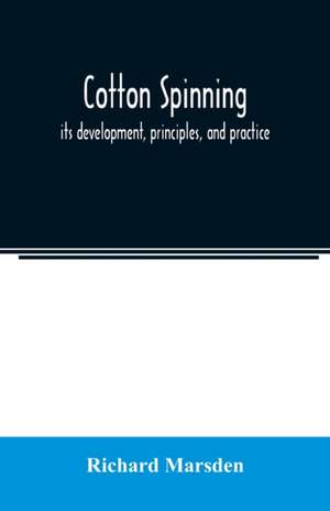 Cotton spinning de Richard Marsden