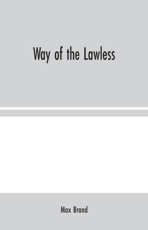 Way of the Lawless de Max Brand