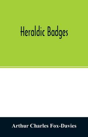 Heraldic badges de Arthur Charles Fox-Davies