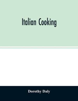 Italian cooking de Dorothy Daly