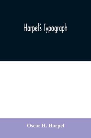 Harpel's typograph de Oscar H. Harpel