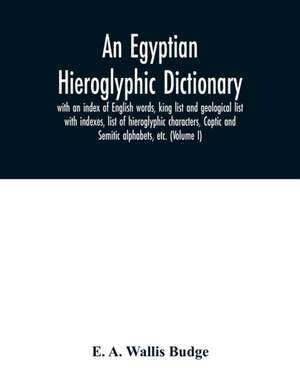 An Egyptian hieroglyphic dictionary de E. A. Wallis Budge