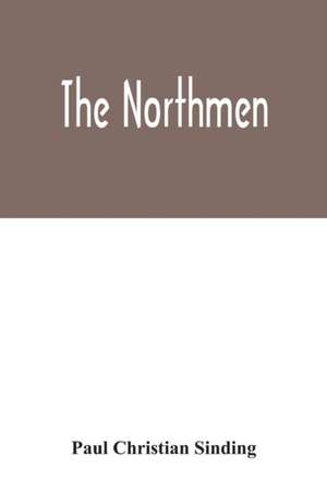 The Northmen de Paul Christian Sinding