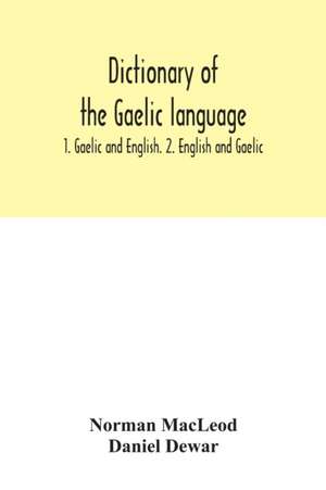 Dictionary of the Gaelic language de Norman Macleod