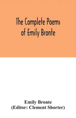 The complete poems of Emily Bronte de Emily Bronte