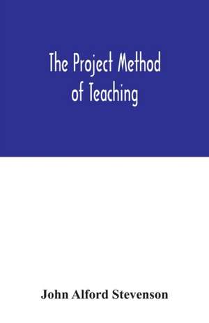 The project method of teaching de John Alford Stevenson