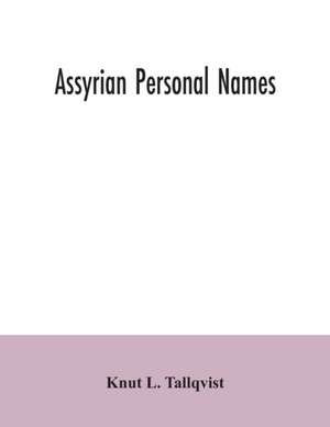 Assyrian personal names de Knut L. Tallqvist