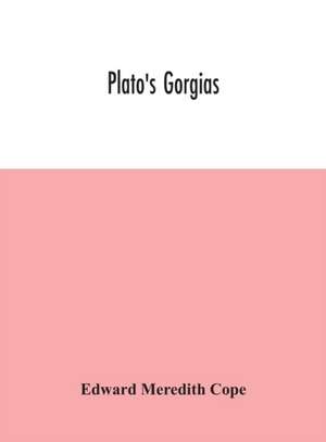 Plato's Gorgias de Edward Meredith Cope