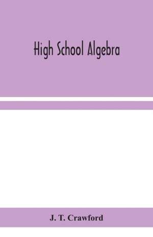 High school algebra de J. T. Crawford