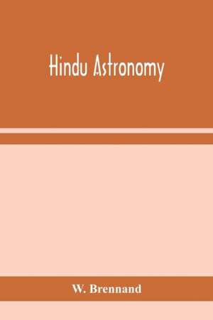 Hindu astronomy de W. Brennand