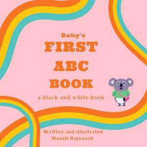 Baby's First ABC Book de Manali Rajvansh