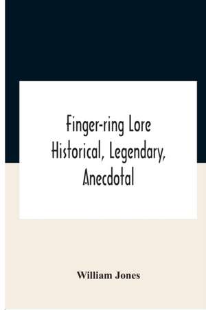 Finger-Ring Lore de William Jones