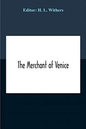 The Merchant Of Venice de H. L. Withers