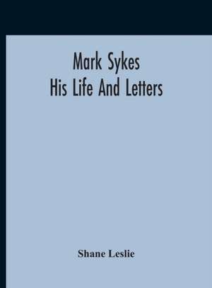Mark Sykes de Shane Leslie