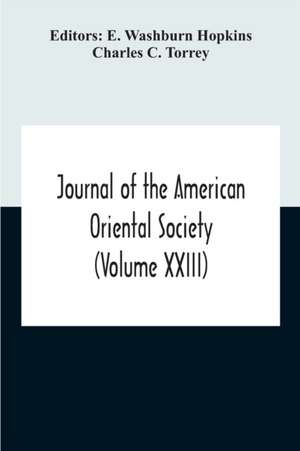 Journal Of The American Oriental Society (Volume XXIII) de Charles C. Torrey