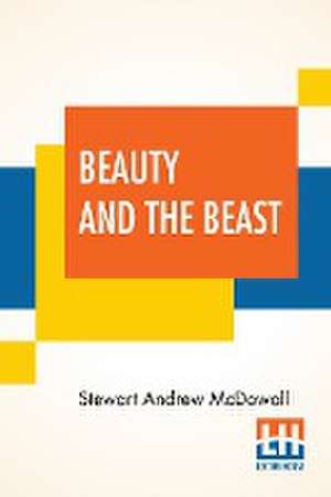 Beauty And The Beast de Stewart Andrew Mcdowall