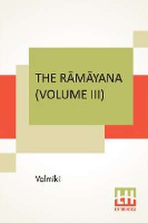 The R¿m¿yana (Volume III) de Valmiki