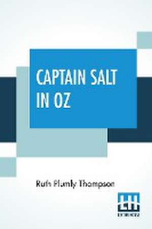 Captain Salt In Oz de Ruth Plumly Thompson