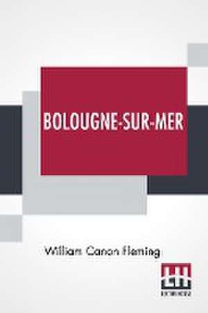 Bolougne-Sur-Mer de William Canon Fleming