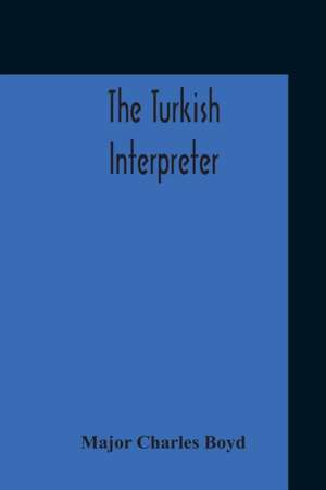 The Turkish Interpreter de Major Charles Boyd